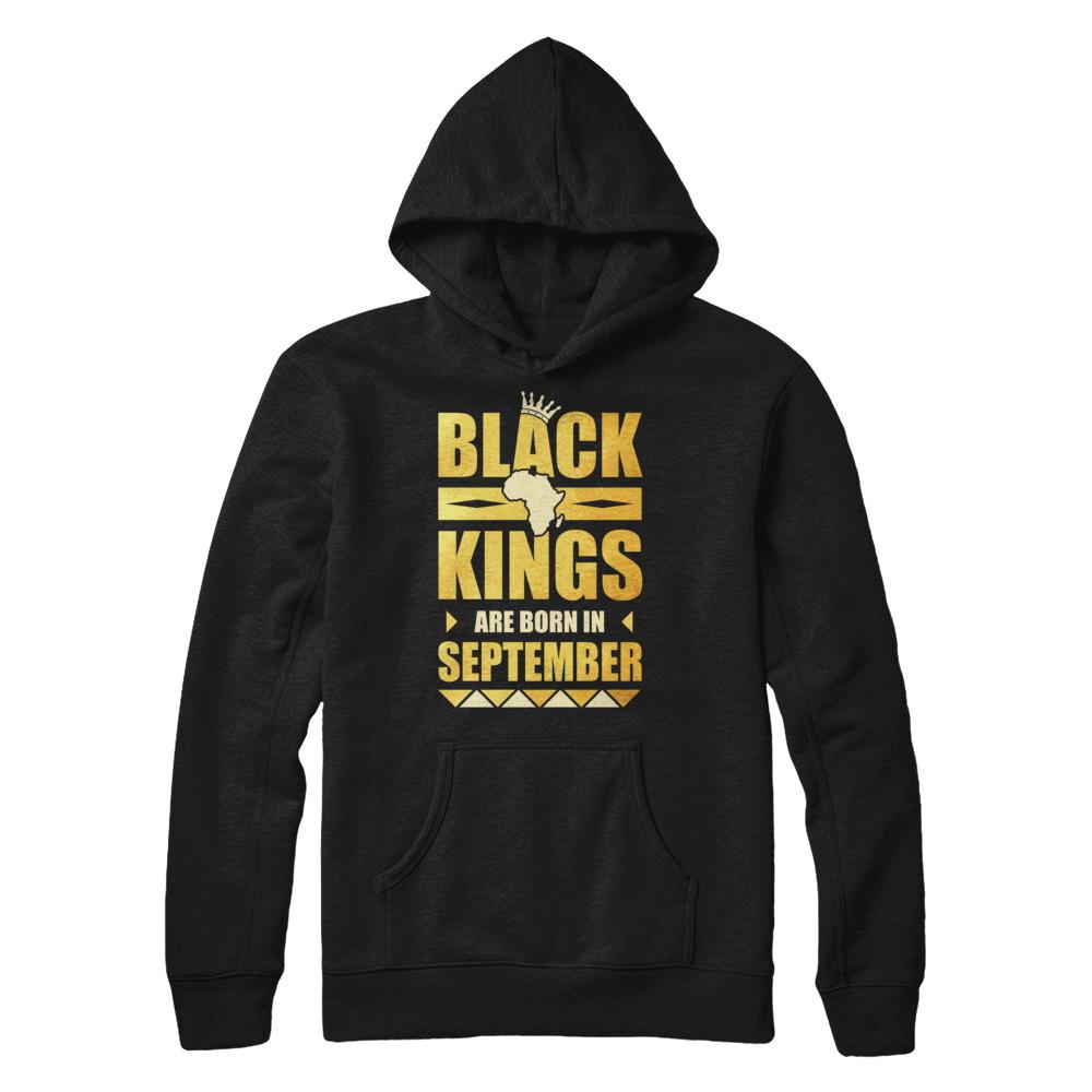 Black Kings Are Born In September Birthday-T-Shirt & Hoodie-Pullover Hoodie-Black