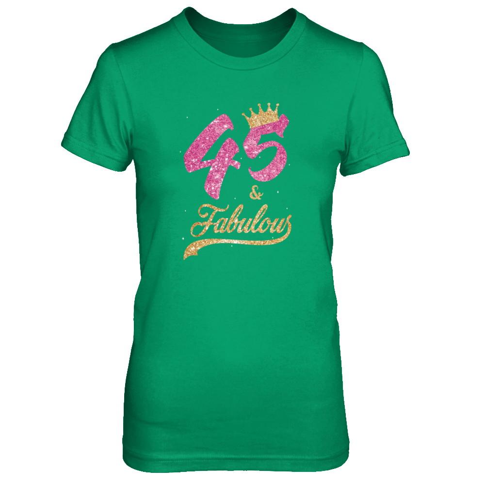 45 And Fabulous 1976 45th Birthday Gift-T-Shirt & Tank Top-Women's T-Shirt-Irish Green