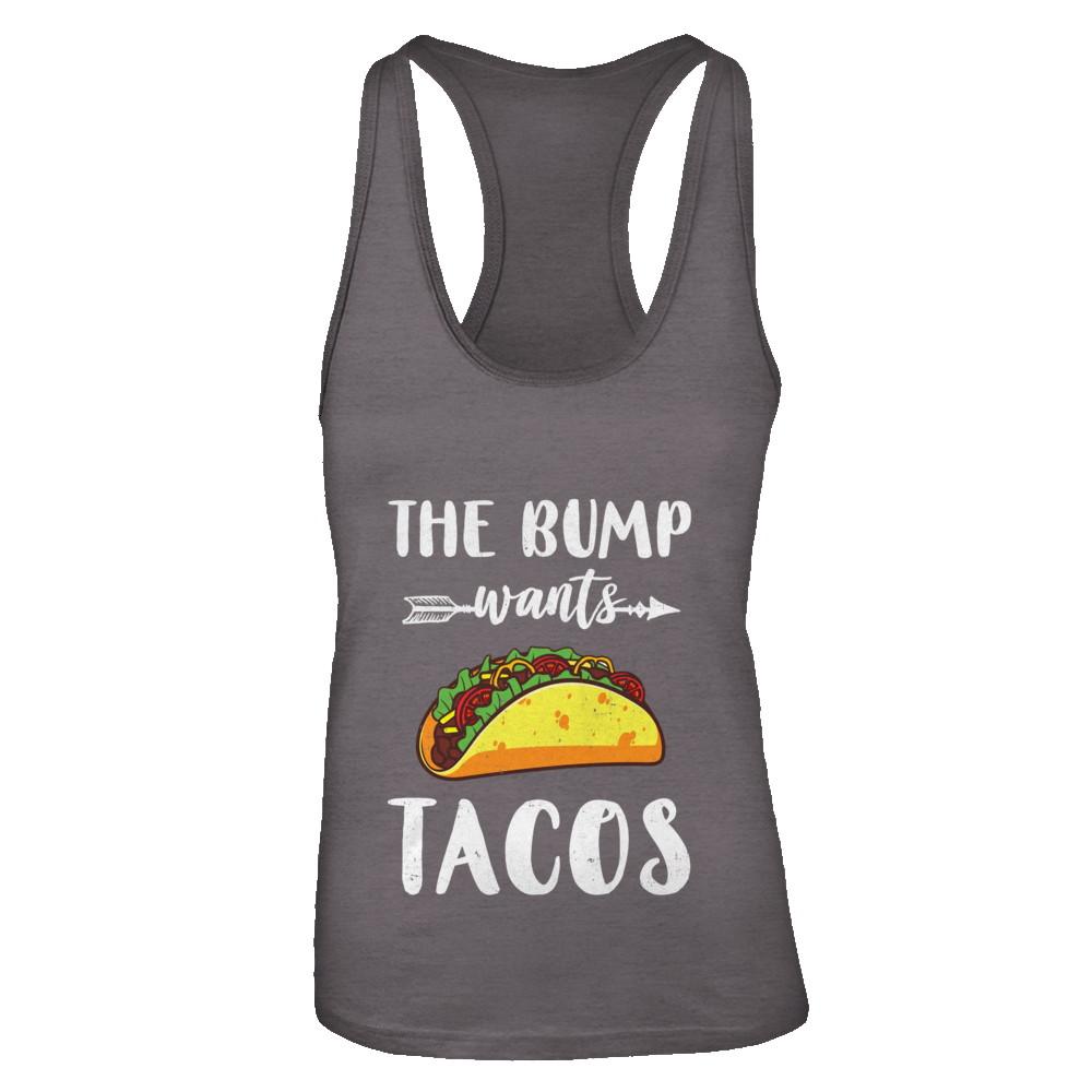 The Bump Wants Tacos Funny Pregnancy Mexican Food-T-Shirt & Tank Top-Women's Ideal Racerback Tank-Dark Grey