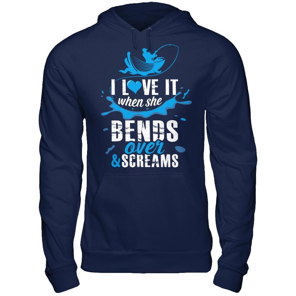 I Love It When She Bends Over And Screams Fishing-T-Shirt & Hoodie-Pullover Hoodie-Navy