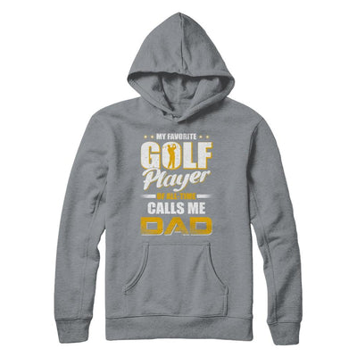 My Favorite Golf Player Calls Me Dad Golf-T-Shirt & Hoodie-Pullover Hoodie-Light Steel