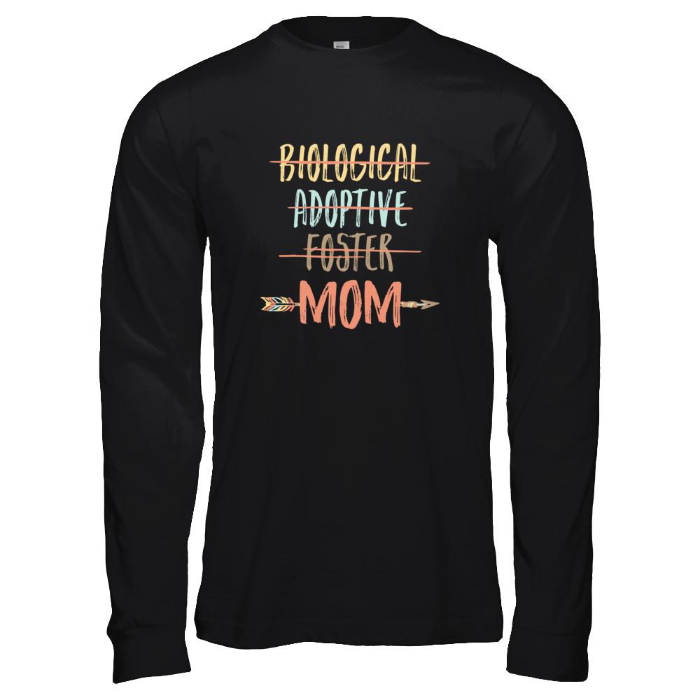 Not Biological Adoptive Foster Just Mom-T-Shirt & Tank Top-Long Sleeve T-Shirt-Black