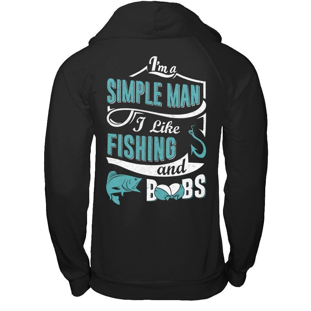 I'm A Simple Man I Like Fishing And Boobs-T-Shirt & Hoodie-Pullover Hoodie-Black