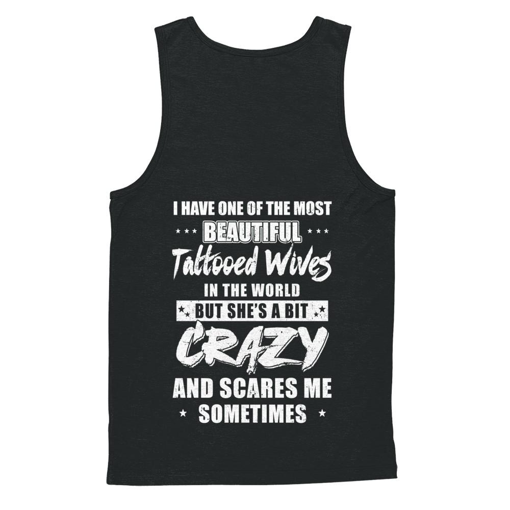I Have One Of The Most Beautiful Tattooed Wives In The World-T-Shirt & Hoodie-Unisex Tank-Black