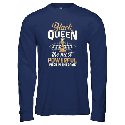 Black Queen The Most Powerful Piece In The Game-T-Shirt & Tank Top-Long Sleeve T-Shirt-Navy