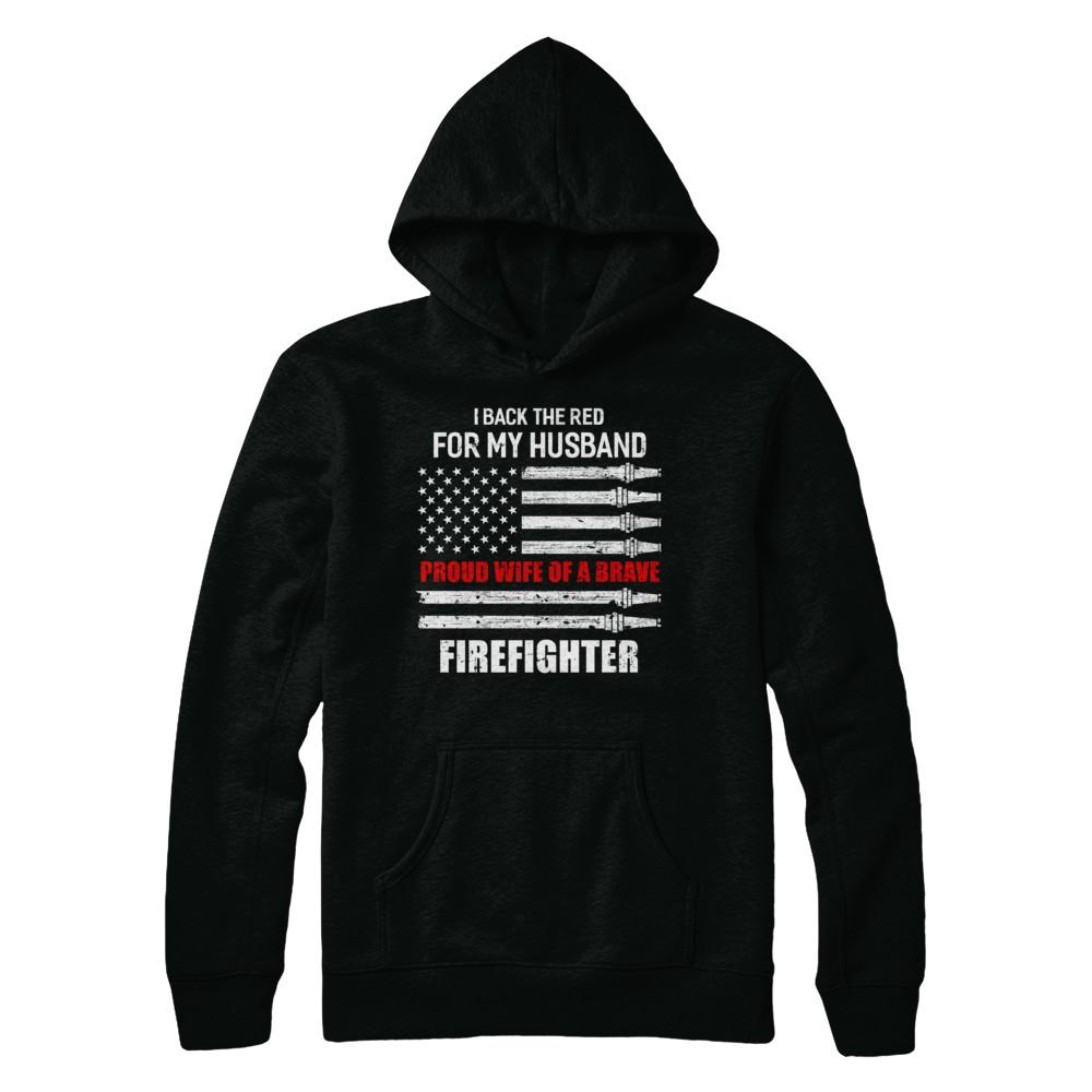 I Back The Red For My Husband Proud Wife Firefighter-T-Shirt & Hoodie-Pullover Hoodie-Black