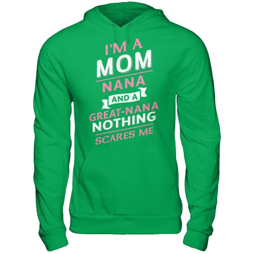 I'm A Mom Nana And A Great Nana Nothing Scares Me-T-Shirt & Hoodie-Pullover Hoodie-Irish Green