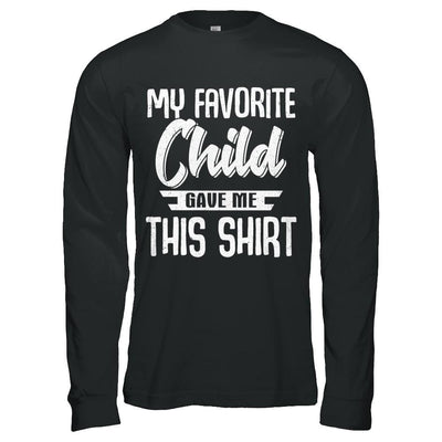 My Favorite Child Gave Me This-T-Shirt & Hoodie-Long Sleeve T-Shirt-Black
