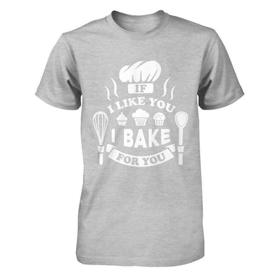 If I Like You I Bake For You-T-Shirt & Hoodie-Premium T-Shirt-Heather Gray