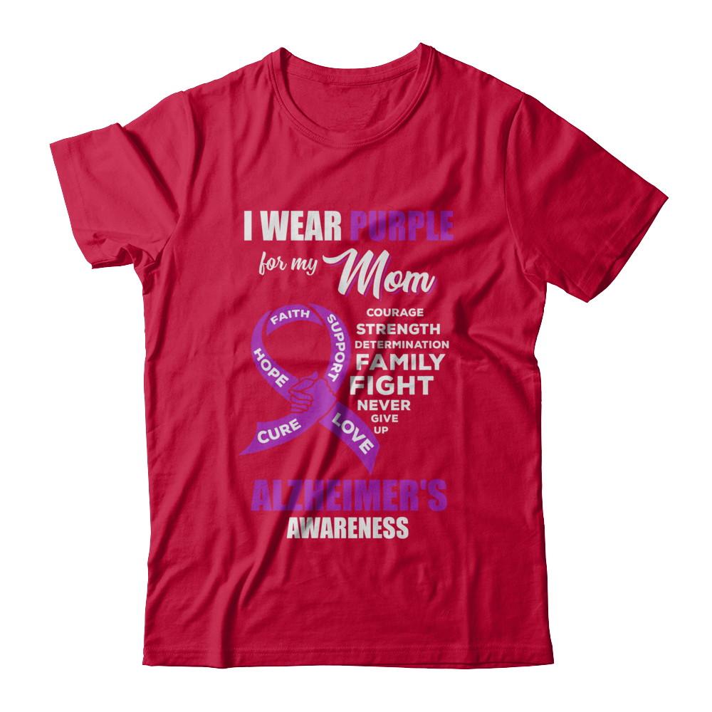 Alzheimer's Awareness I Wear Purple For My Mom Son Daughter-T-Shirt & Hoodie-Classic T-Shirt-Red