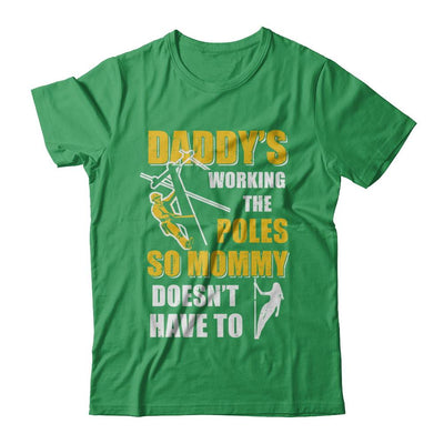 Lineman Daddy's Working The Poles Mommy Doesn't Have To-T-Shirt & Hoodie-Premium T-Shirt-Kelly Green