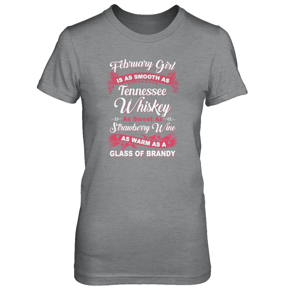 February Girl Is As Smooth As Tennessee Whiskey Birthday-T-Shirt & Tank Top-Women's T-Shirt-Sport Grey