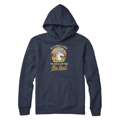 In A World Where You Can Be Anything Be Kind Unicorn Sunflow-T-Shirt & Tank Top-Pullover Hoodie-Navy