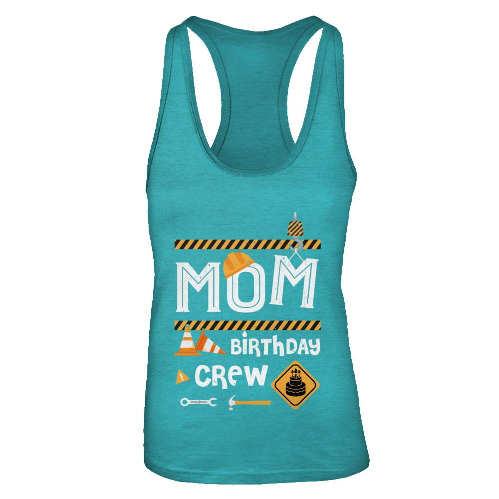 Mom Birthday Crew Construction Birthday Party-T-Shirt & Tank Top-Women's Ideal Racerback Tank-Tahiti Blue