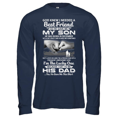I Needed A Best Friend He Gave Me My Son December Dad-T-Shirt & Hoodie-Long Sleeve T-Shirt-Navy