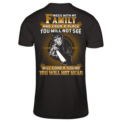 Mess With My Family And From A Place You Will Not See-T-Shirt & Hoodie-Classic T-Shirt-Black