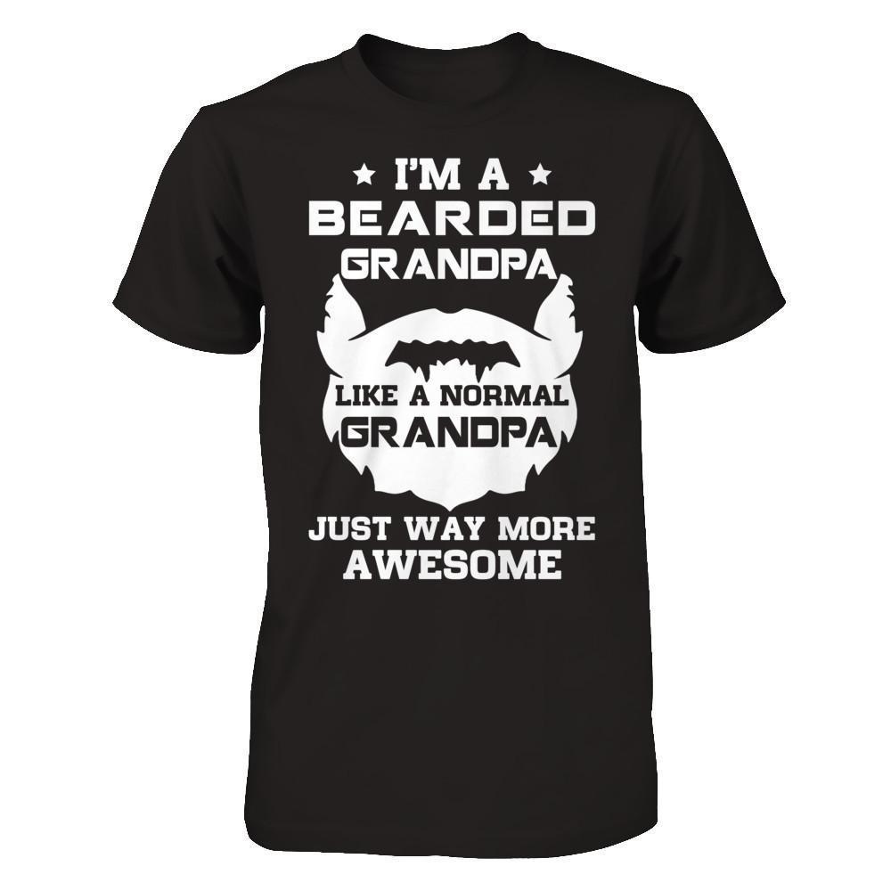 I'm A Bearded Grandpa Like A Normal Grandpa-T-Shirt & Hoodie-Classic T-Shirt-Black