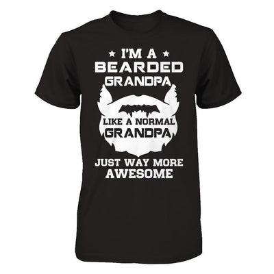 I'm A Bearded Grandpa Like A Normal Grandpa-T-Shirt & Hoodie-Classic T-Shirt-Black