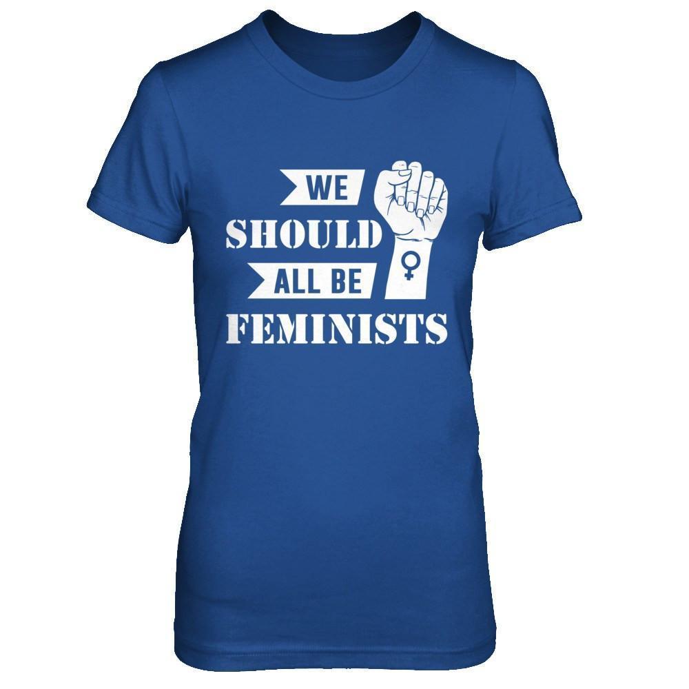 We Should All Be Feminists-T-Shirt & Hoodie-Women's T-Shirt-Royal