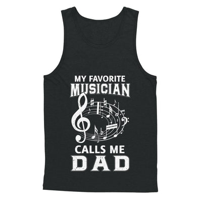 My Favorite Musican Calls Me Dad Fathers Day-T-Shirt & Hoodie-Unisex Tank-Black