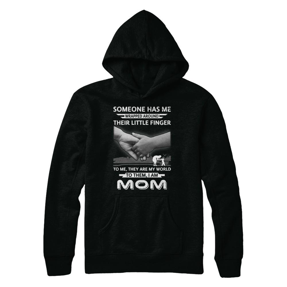 Someone Has Me Wrapped Around Their Little Finger Mom-T-Shirt & Hoodie-Pullover Hoodie-Black
