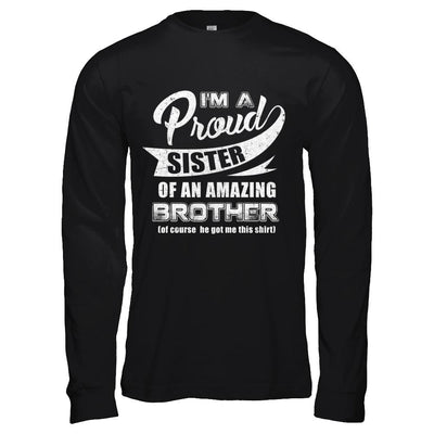I'm A Proud Brother Of An Amazing Sister-T-Shirt & Hoodie-Long Sleeve T-Shirt-Black