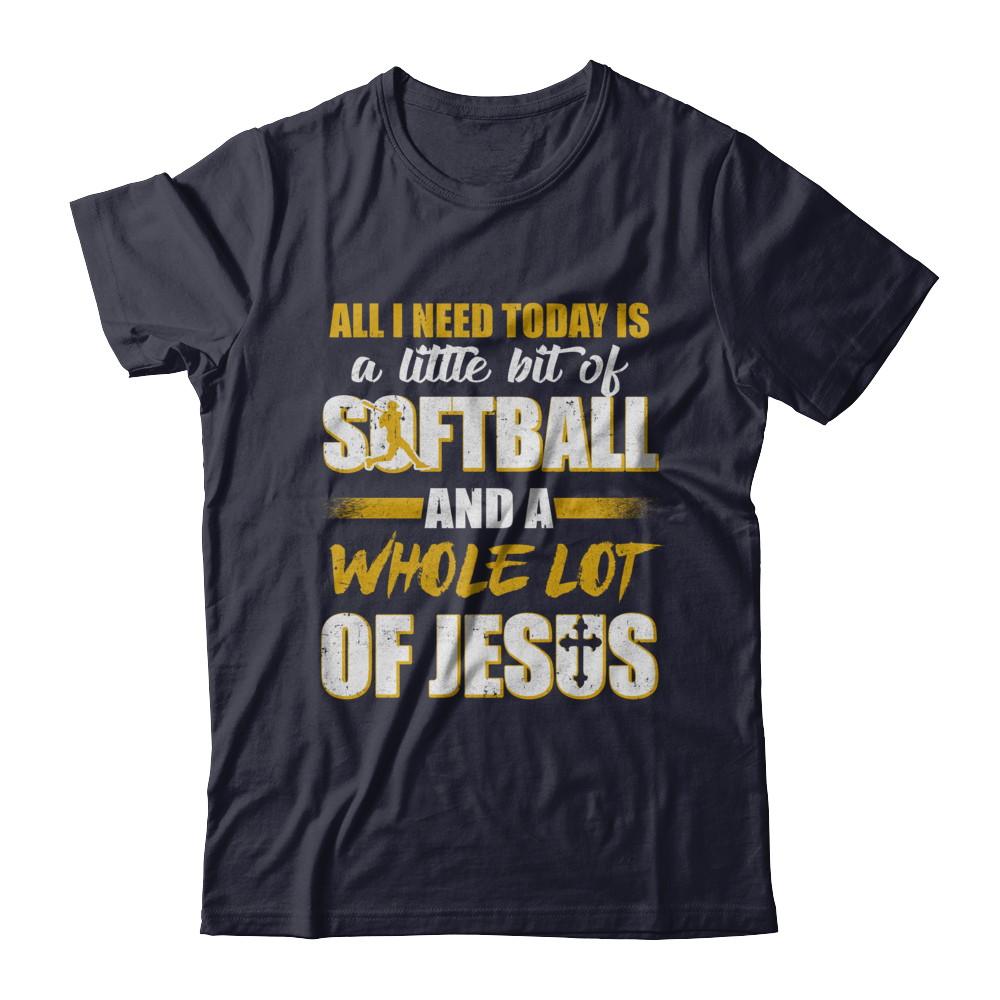 All I Need Today Is A Little Bit Of Softball And A Whole Lot Of Jesus-T-Shirt & Hoodie-Premium T-Shirt-Midnight Navy