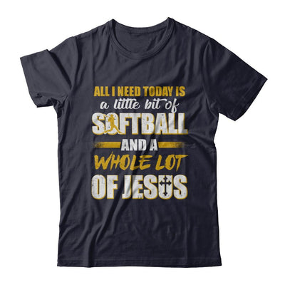 All I Need Today Is A Little Bit Of Softball And A Whole Lot Of Jesus-T-Shirt & Hoodie-Premium T-Shirt-Midnight Navy