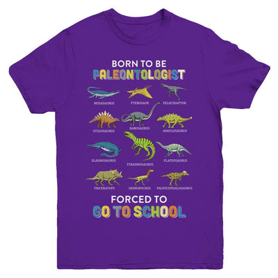 Born To Be A PALEONTOLOGIST Forced To Go To School Youth-Youth Shirt-Youth T-Shirt-Purple