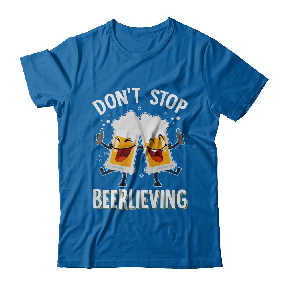 Don't Stop Beerlieving Drinking Beer-T-Shirt & Hoodie-Classic T-Shirt-Royal