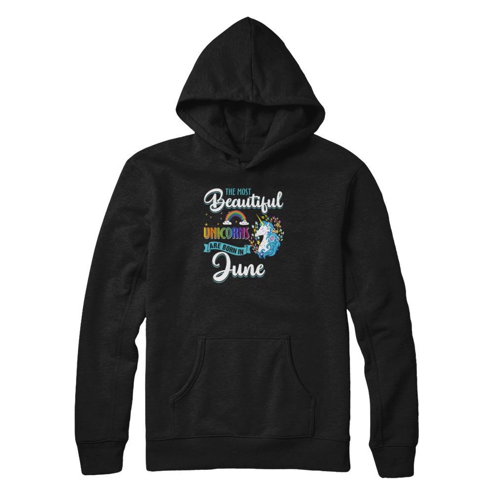 The Most Beautiful Unicorns Are Born In June Birthday-T-Shirt & Tank Top-Pullover Hoodie-Black