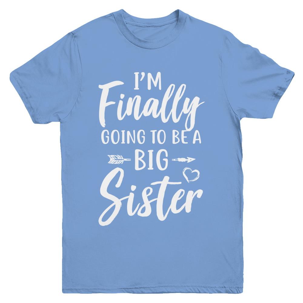 Cute I Am Finally Going To Be A Big Sister Youth-Youth Shirt-Youth T-Shirt-Carolina Blue
