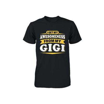 I Get My Awesomeness From My Gigi Youth-Youth Shirt-Toddler T-Shirt-Black