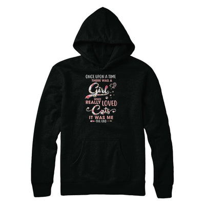 Once Upon A Time There Was A Girl Who Really Loved Cats-T-Shirt & Tank Top-Pullover Hoodie-Black