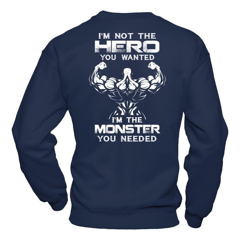 Bodybuilder I'm Not The Hero You Wanted I'm The Monster You Needed-T-Shirt & Hoodie-Crewneck Sweatshirt-Navy
