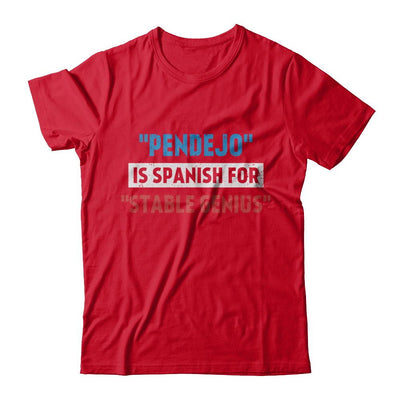 Pendejo Is Spanish For Stable Genius-T-Shirt & Hoodie-Premium T-Shirt-Red