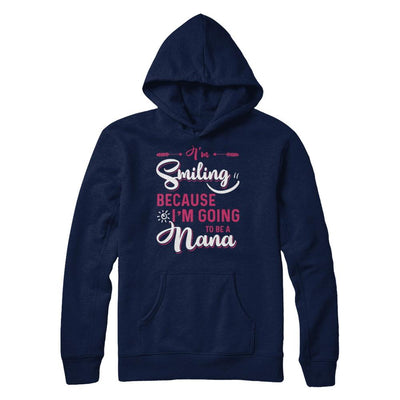I'm Smiling Because I'm Going To Be A Nana-T-Shirt & Hoodie-Pullover Hoodie-Navy