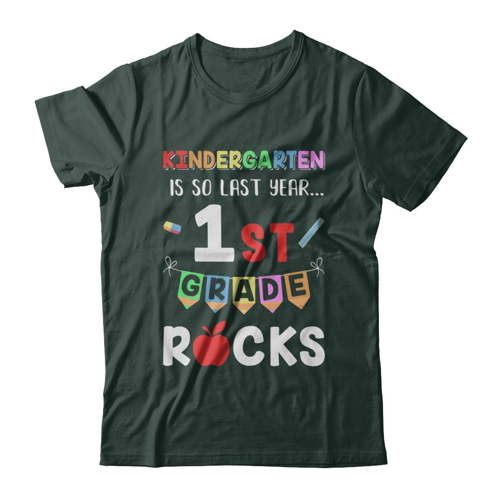 Kindergarten Is So Last Year 1st Grade Rocks-T-Shirt & Hoodie-Classic T-Shirt-Forest Green