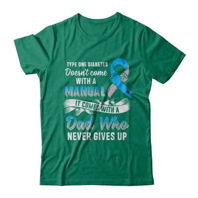 Type 1 T1D Dad Who Never Gives Up Diabetes Awareness-T-Shirt & Hoodie-Classic T-Shirt-Kelly Green
