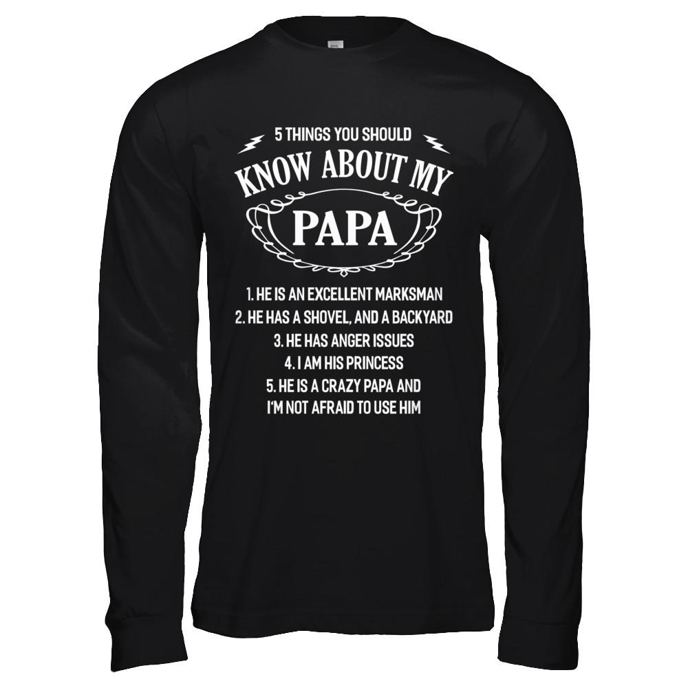 5 Things You Should Know About My Papa-T-Shirt & Hoodie-Long Sleeve T-Shirt-Black