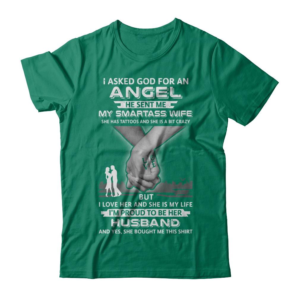 I Asked God For An Angel He Sent Me My Wife Tattoos Husband-T-Shirt & Hoodie-Classic T-Shirt-Kelly Green