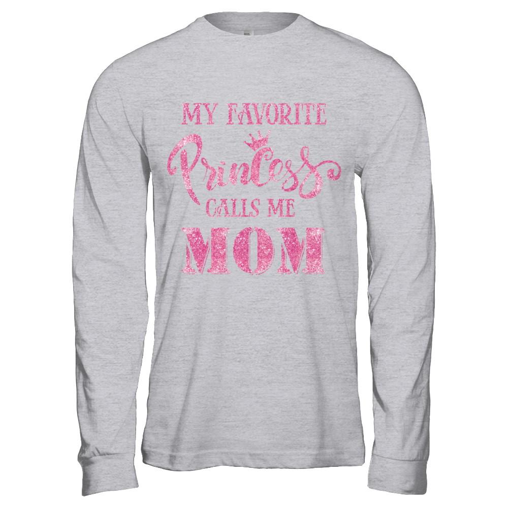 My Favorite Princess Calls Me Mom-T-Shirt & Hoodie-Long Sleeve T-Shirt-Sport Grey