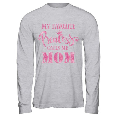 My Favorite Princess Calls Me Mom-T-Shirt & Hoodie-Long Sleeve T-Shirt-Sport Grey