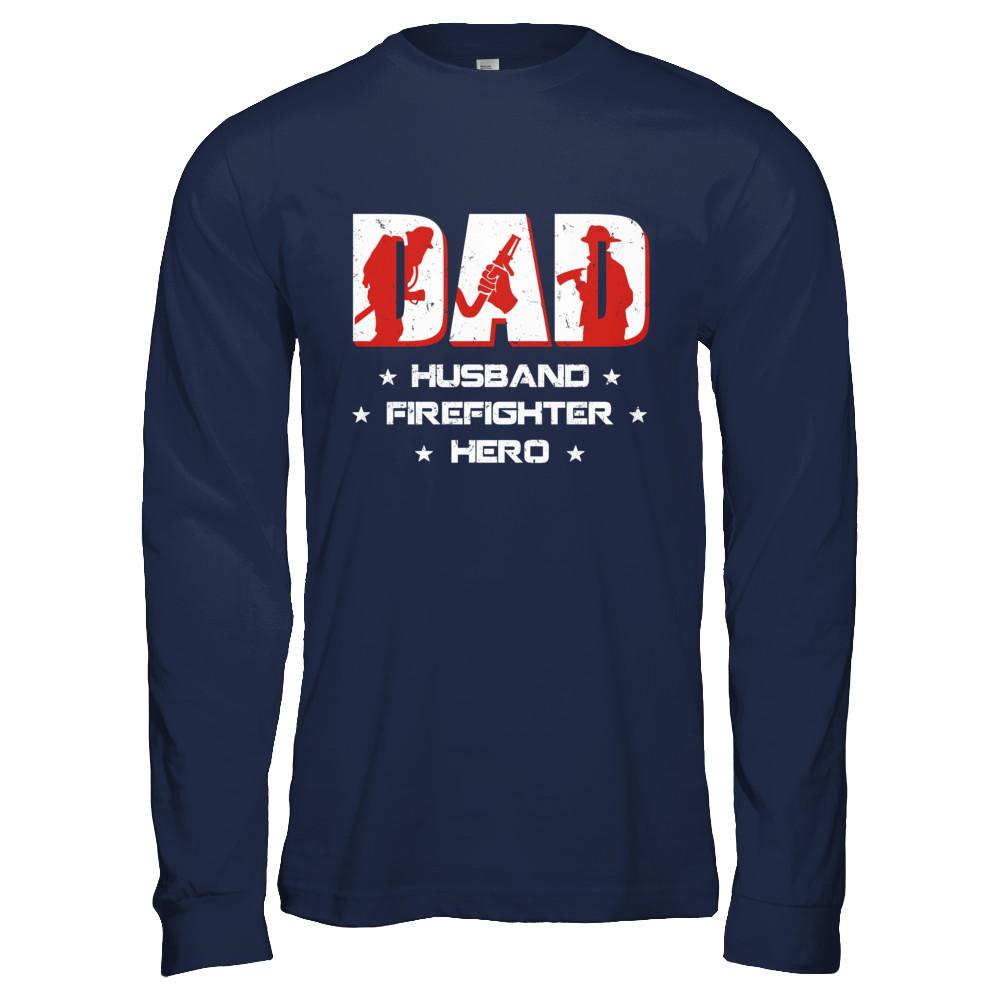 Dad Husband FIREFIGHTER Hero FireMan Fathers Day-T-Shirt & Hoodie-Long Sleeve T-Shirt-Navy