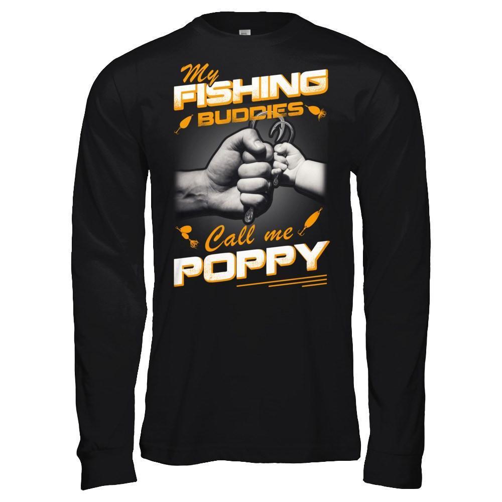 My Fishing Buddies Call Me Poppy-T-Shirt & Hoodie-Long Sleeve T-Shirt-Black