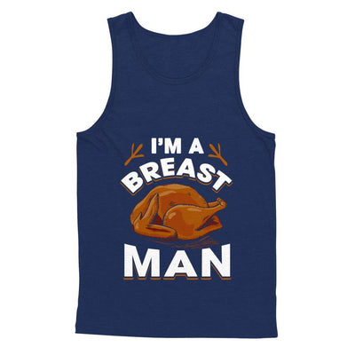 I'm A Breast Man Funny Thanksgiving Turkey-T-Shirt & Hoodie-Unisex Tank-Navy