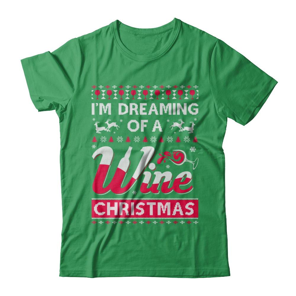 I'm Dreaming Of The Wine Christmas Sweater-T-Shirt & Sweatshirt-Premium T-Shirt-Kelly Green
