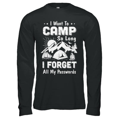 I Want To Camp So Long I Forget All My Passwords Camping-T-Shirt & Hoodie-Long Sleeve T-Shirt-Black
