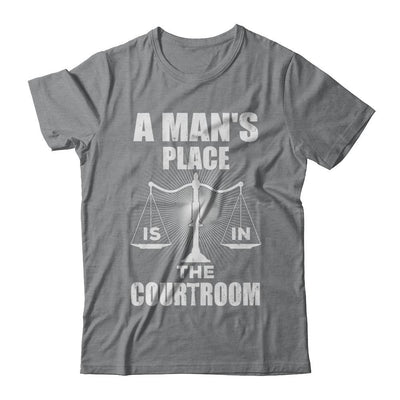 Lawyer Graduation A Man's Place Is In The Courtroom-T-Shirt & Hoodie-Classic T-Shirt-Sport Grey