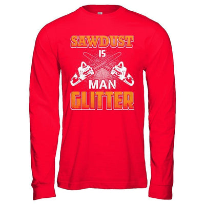 Sawdust Is Man Glitter-T-Shirt & Hoodie-Long Sleeve T-Shirt-Red
